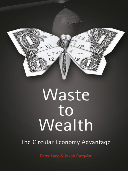 Title details for Waste to Wealth by Peter Lacy - Available